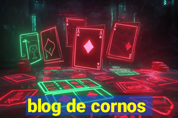 blog de cornos